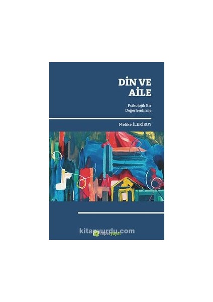 Din ve Aile Psikolojik Bir Değerlendirme