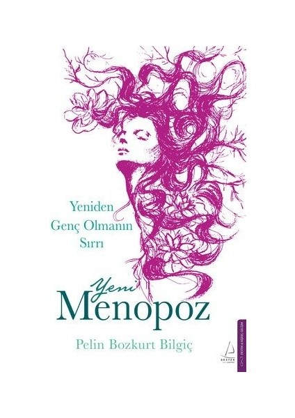 Yeni Menopoz Yeniden Genç Olmanın Sırrı