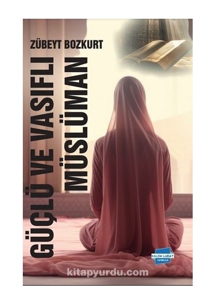 Güçlü ve Vasıflı Müslüman