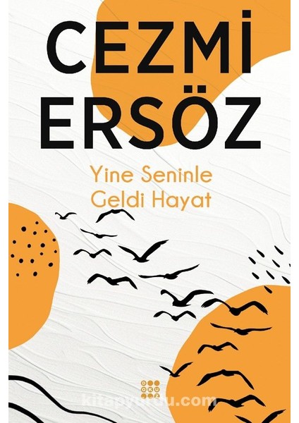 Yine Seninle Geldi Hayat