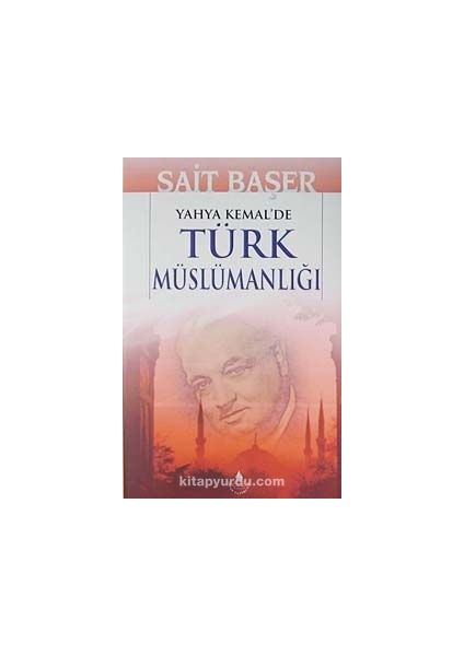 Yahya Kemal'de Türk Müslümanlığı