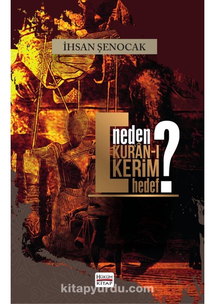 Neden Kur’an’ı Kerim Hedef ?