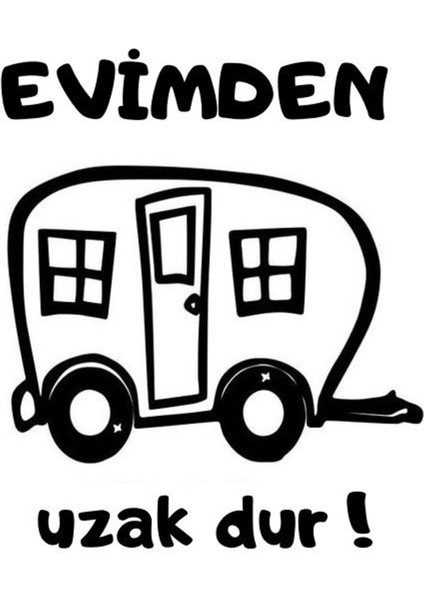 Evimden Uzak Dur Karavan Sticker