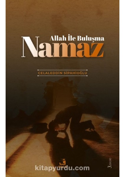 Allah ile Buluşma Namaz