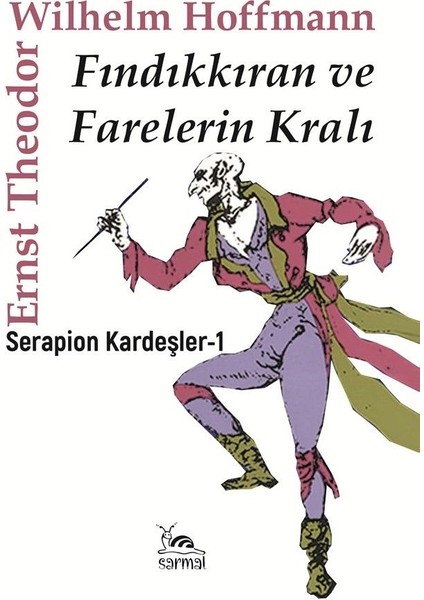Fındıkkıran ve Farelerin Kralı Serapion Kardeşler 1