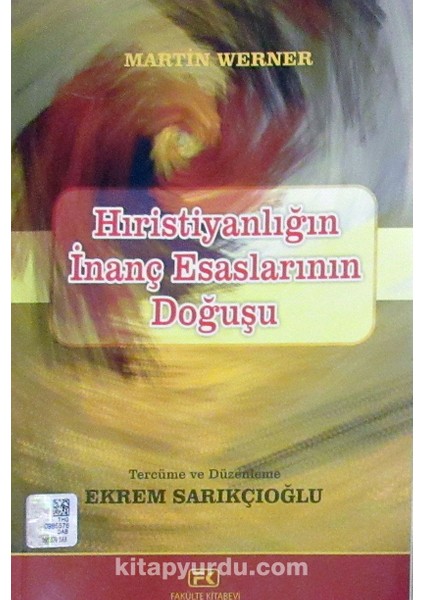 Hıristiyanlığın Inanç Esaslarının Doğuşu