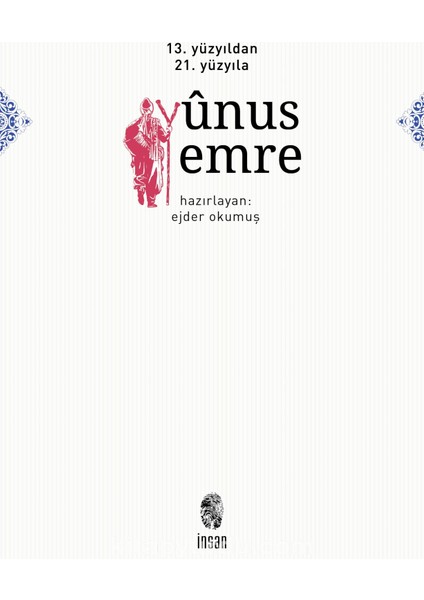 13. Yüzyıldan 21. Yüzyıla Yunus Emre