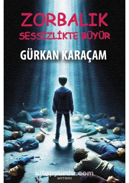 Zorbalık Sessizlikte Büyür