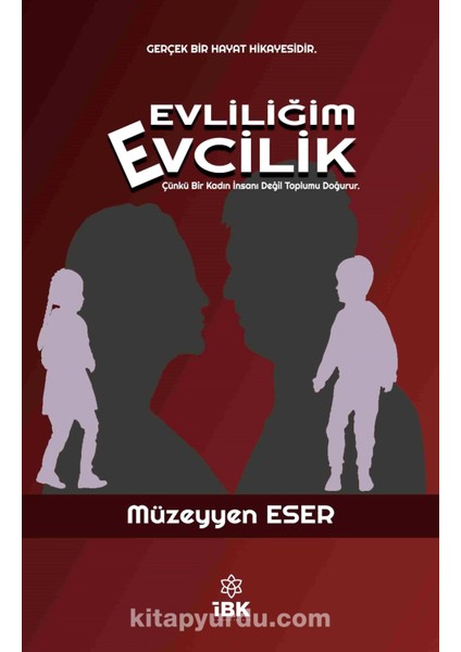 Evliliğim Evcilik