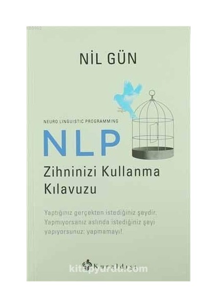 Nlp Zihninizi Kullanma Kılavuzu / Neuro Linguistic Programming