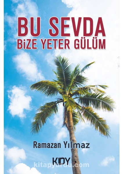 Bu Sevda Bize Yeter Gülüm