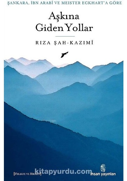 Şankara, Ibn Arabi ve Meister Eckhart'a Göre Aşkına Giden Yollar
