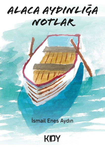 Alaca Aydınlığa Notlar
