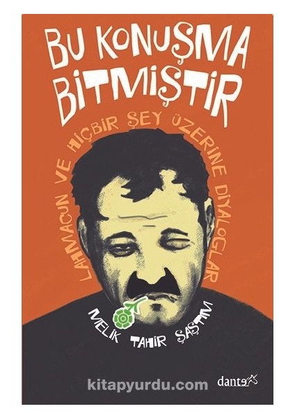 Bu Konuşma Bitmiştir Lahmacun ve Hiçbir Şey Üzerine Diyaloglar