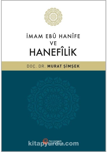 Imam Ebu Hanife ve Hanefilik
