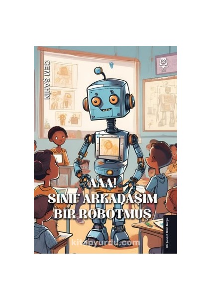 Aaa! Sınıf Arkadaşım Bir Robotmuş!