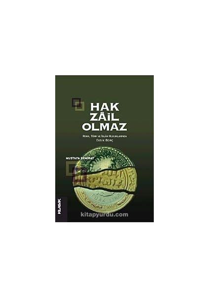 Hak Zail Olmaz Roma, Türk ve Islam Hukuklarında Eksik Borç