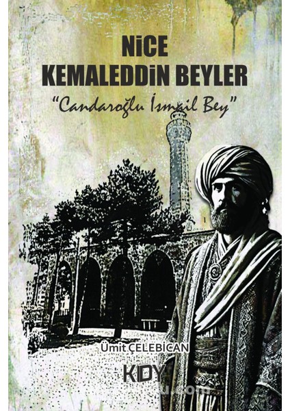 Nice Kemaleddin Beyler / A Good Lot Of Kemaladdın Beys