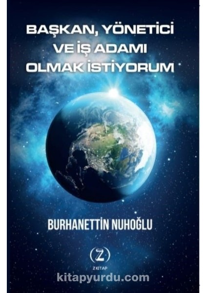 Başkan,yönetici ve Iş Adamı Olmak Istiyorum