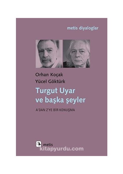Turgut Uyar ve Başka Şeyler