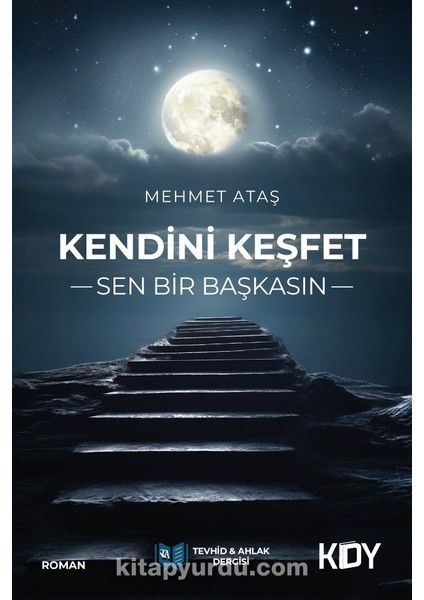 Kendini Keşfet Sen Bir Başkasın