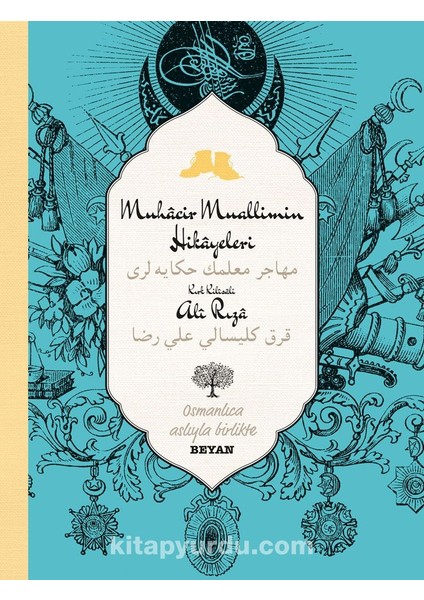 Muhacir Muallimin Hikayeleri (Iki Dil (Alfabe) Bir Kitap - Osmanlıca-Türkçe)