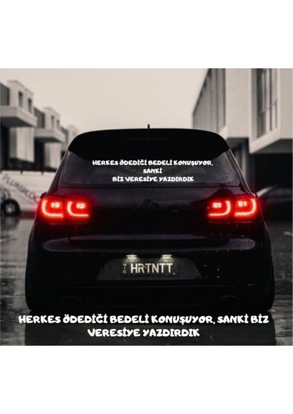 Herkes Ödediği Bedeli Konuşuyor, Sanki Biz Veresiye Yazdırdık Araba Yazısı