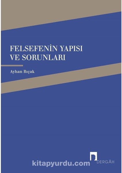 Felsefenin Yapısı ve Sorunları