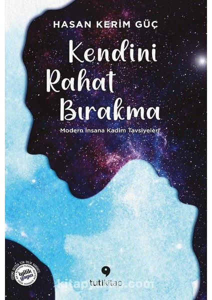 Kendini Rahat Bırakma Modern Insana Kadim Tavsiyeler