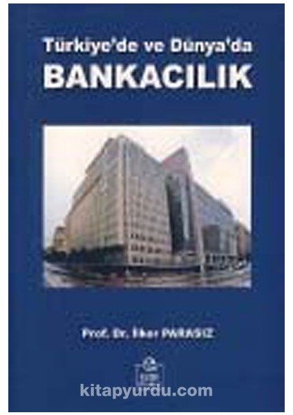 Türkiye'de ve Dünya'da Bankacılık