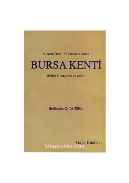 Milattan Önce 187 Yılında Kurulan Bursa Kenti Üstüne Birkaç Yazı ve Çeviri / 10-F-25