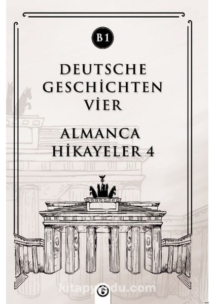 Deutsche Geschichten Vier (B1) Almanca Hikayeler 4