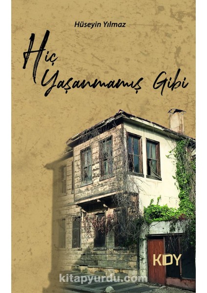 Hiç Yaşanmamış Gibi