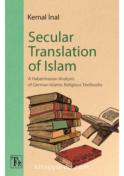 Secular Translation Of Islam A Habermasian Analysis Of German Islamic Religious Textbooks