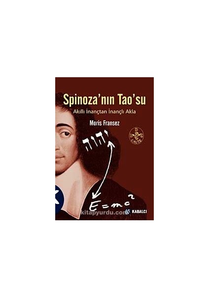 Spinoza'nın Tao'su Akıllı Inançtan Inançlı Akla