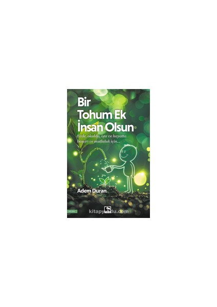 Bir Tohum Ek Insan Olsun
