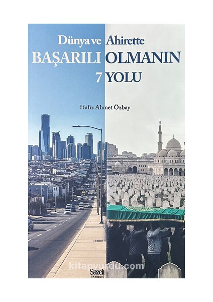 Dünya ve Ahirette Başarılı Olmanın 7 Yolu