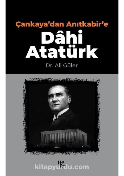 Çankaya’dan Anıtkabir’e Dahi Atatürk