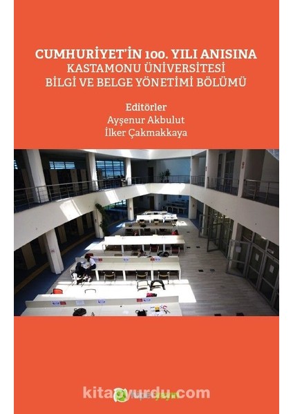Cumhuriyet’in 100. Yılı Anısına Kastamonu Üniversitesi Bilgi ve Belge Yönetimi Bölümü