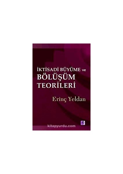 Iktisadi Büyüme ve Bölüşüm Teorileri