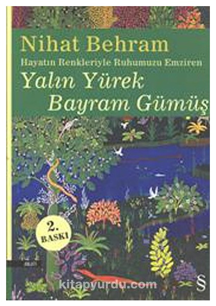 Hayatın Renkleriyle Ruhumuzu Emziren Yalın Yürek Bayram Gümüş