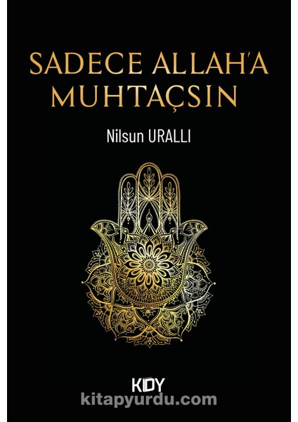 Sadece Allah'a Muhtaçsın!