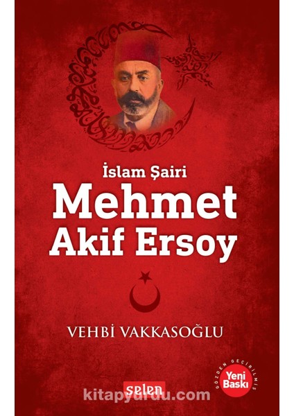 Islam Şairi Mehmet Akif Ersoy