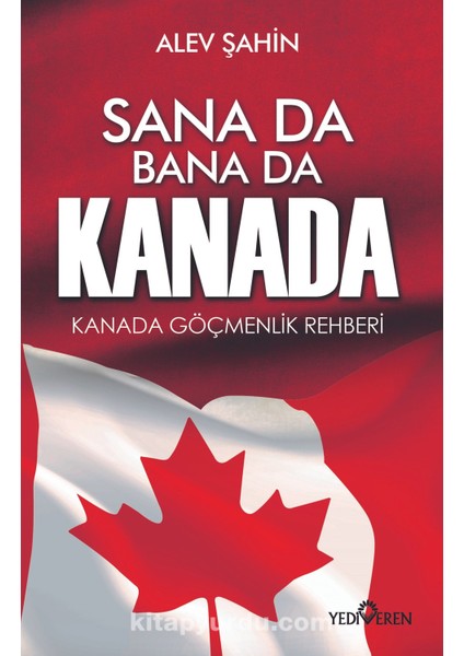 Sana Da Bana Da Kanada Kanada Göçmenlik Rehberi