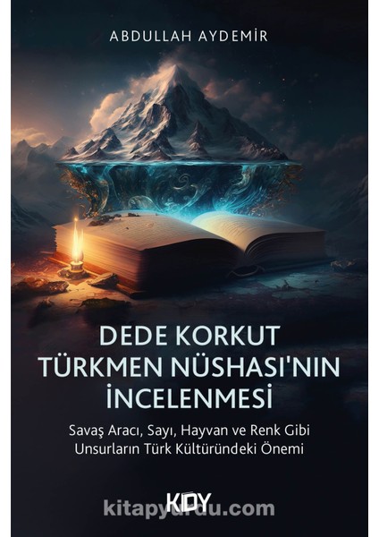 Dede Korkut Türkmen Nüshası'nın Incelenmesi