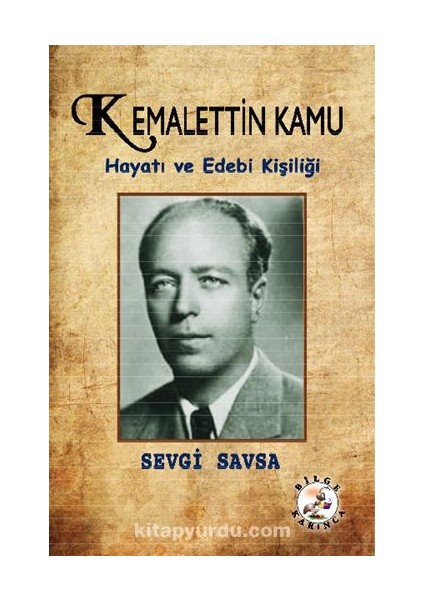 Kemalettin Kamu Hayatı ve Edebi Kişiliği