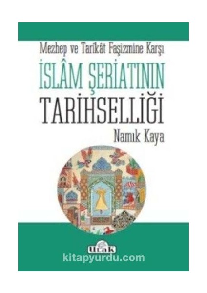 Mezhep ve Tarikat Faşizmine Karşı Islam Şeriatının Tarihselliği