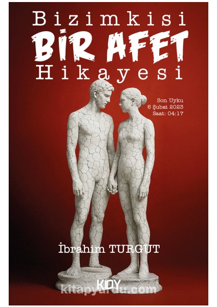 Bizimkisi Bir Afet Hikayesi