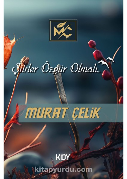 Şiirler Özgür Olmalı