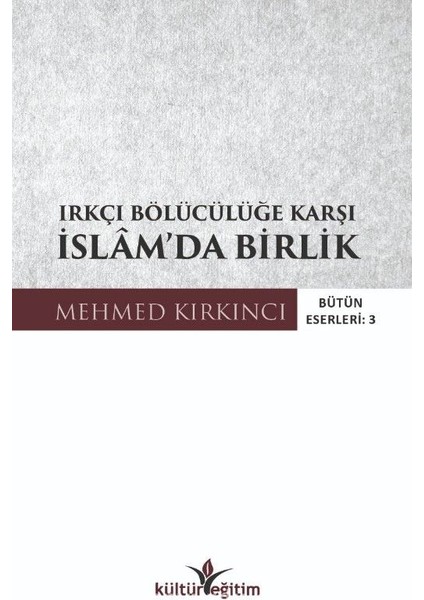 Irkçı Bölücülüğe Karşı Islam’da Birlik
